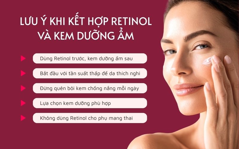 lưu ý khi dùng chung retinol và kem dưỡng 