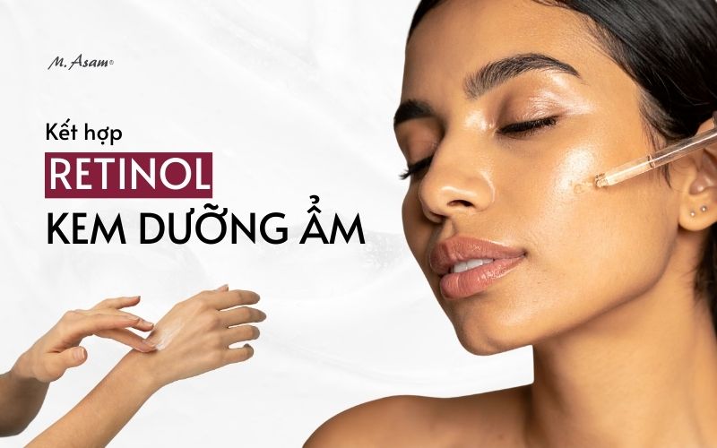 Retinol và kem dưỡng ẩm